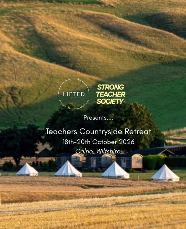 Poster for the Teachers Countryside Retreat by Lifted and Strong Teacher Society, 18 to 20 October 2026, with the bell tents and huts below the Downs